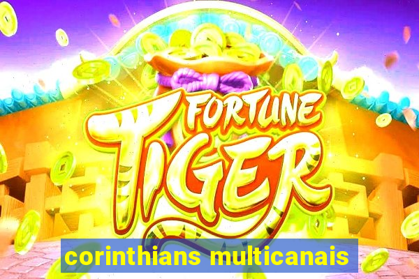 corinthians multicanais